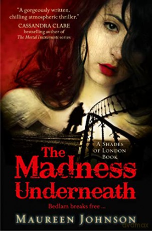 The Madness Underneath: Book 2 (Shades of London) - Maureen Johnson [KSIĄŻKA]