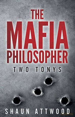 The Mafia Philosopher: Two Tonys - Shaun Attwood [KSIĄŻKA]