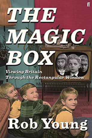 The Magic Box: Viewing Britain through the Rectangular Window - Rob Young [KSIĄŻKA]