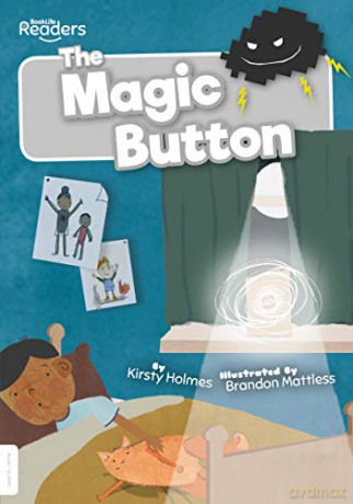 The Magic Button (BookLife Readers) - Kirsty Holmes [KSIĄŻKA]