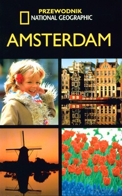 Amsterdam Przewodnik National Geographic [KSIĄŻKA]