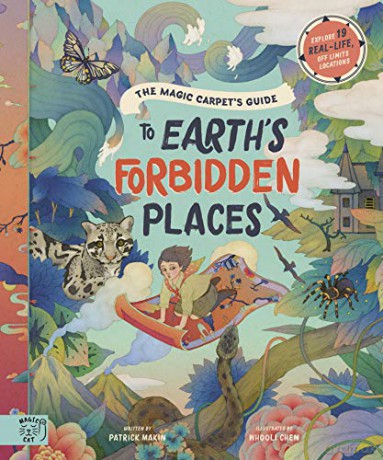 The Magic Carpet's Guide to Earth's Forbidden Places: See the world's best-kept secrets: 1 - Patrick Makin [KSIĄŻKA]
