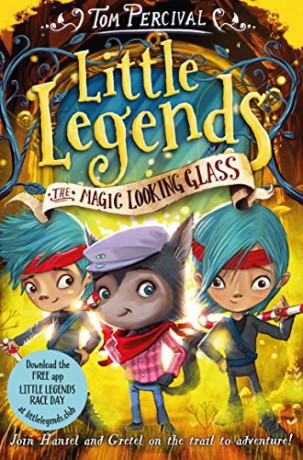 The Magic Looking Glass (Little Legends) - Tom Percival [KSIĄŻKA]