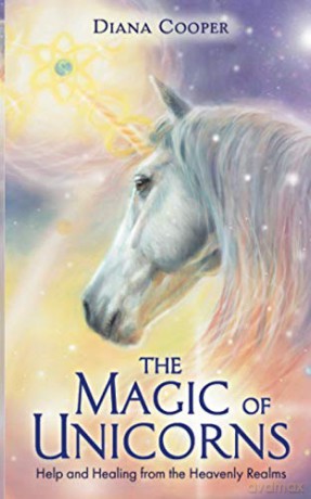 The Magic of Unicorns: Help and Healing from the Heavenly Realms - Cooper [KSIĄŻKA]