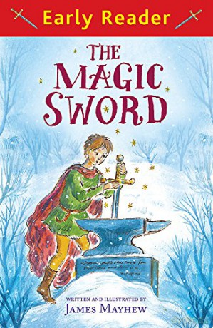 The Magic Sword (Early Reader) - James Mayhew [KSIĄŻKA]
