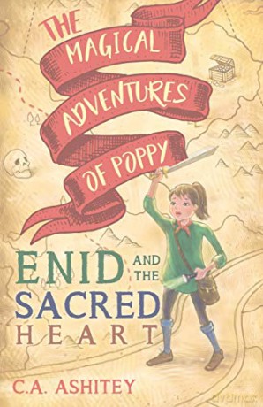 The Magical Adventures of Poppy: Enid and The Sacred Heart - C. A. Ashitey [KSIĄŻKA]