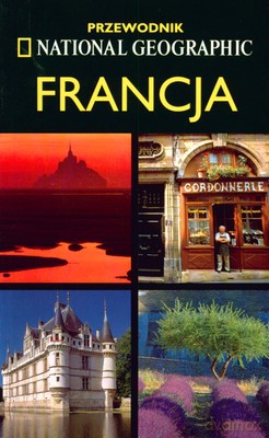 Francja Przewodnik National Geographic [KSIĄŻKA]