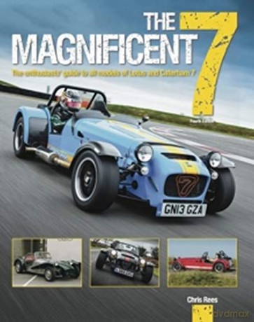 The Magnificent 7: The Enthusiasts Guide to All Models of Lotus and Caterham - Chris Rees [KSIĄŻKA]