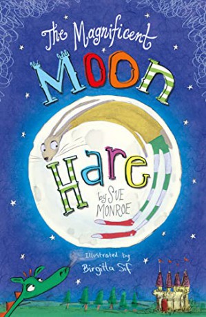 The Magnificent Moon Hare - Sue Monroe [KSIĄŻKA]