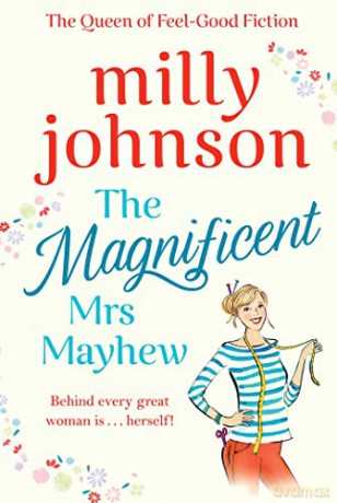 The Magnificent Mrs Mayhew: The top five Sunday Times bestseller - discover the magic of Milly - Milly Johnson [KSIĄŻKA]