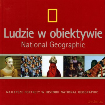 Ludzie W Obiektywie National Geographic (twarda) [KSIĄŻKA]