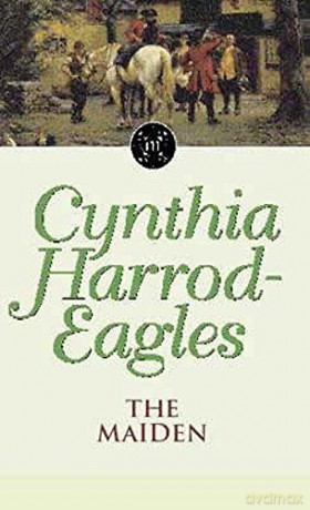The Maiden: The Morland Dynasty, Book 8 - Cynthia Harrod-Eagles [KSIĄŻKA]