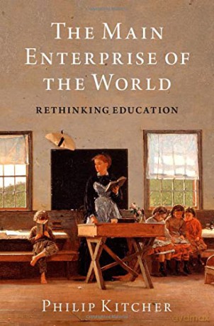 The Main Enterprise of the World: Rethinking Education (Walter Strauss Lecture Humanities) - Philip Kitcher [KSIĄŻKA]