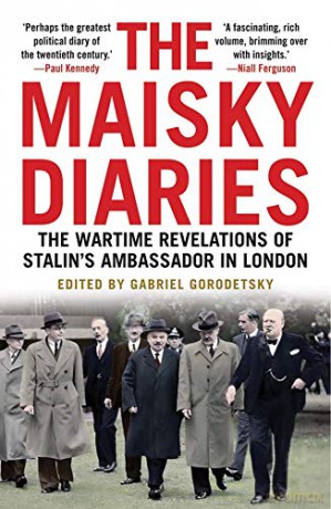 The Maisky Diaries: The Wartime Revelations of Stalin's Ambassador in London - Ivan Maisky [KSIĄŻKA]