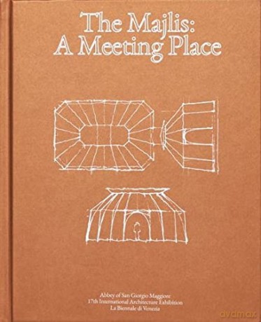 The Majlis: A Meeting Place - Caravane Earth [KSIĄŻKA]
