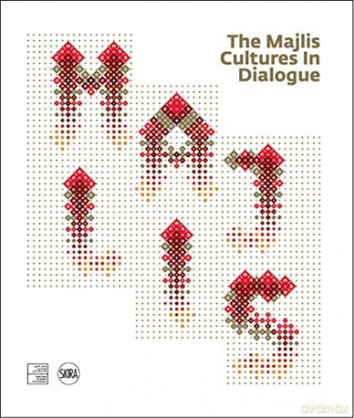 The Majlis: Cultures in Dialogue - Sadeq moain/van gulik jacob/al-sulaiti hamda/wierinoa kees/paolini anna [KSIĄŻKA]