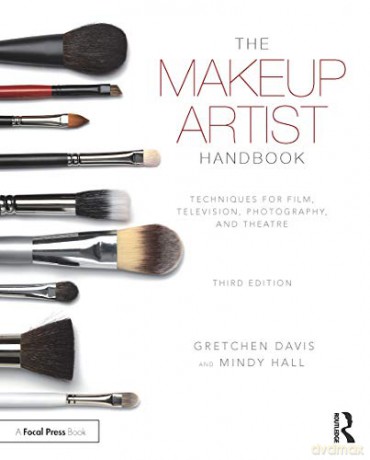 The Makeup Artist Handbook: Techniques for Film, Television, Photography, and Theatre - Gretchen Davis [KSIĄŻKA]