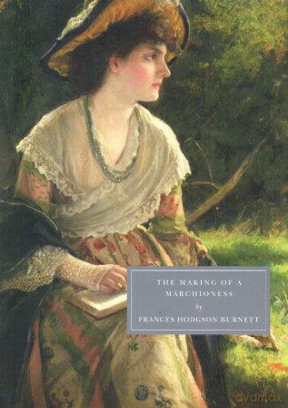 The Making of a Marchioness (Persephone Book) - Frances Hodgson Burnett [KSIĄŻKA]