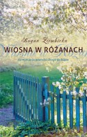 Wiosna w Różanach - Bogna Ziembicka [KSIĄŻKA]