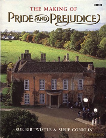 The Making of Pride and Prejudice (BBC) - Sue Birtwistle [KSIĄŻKA]