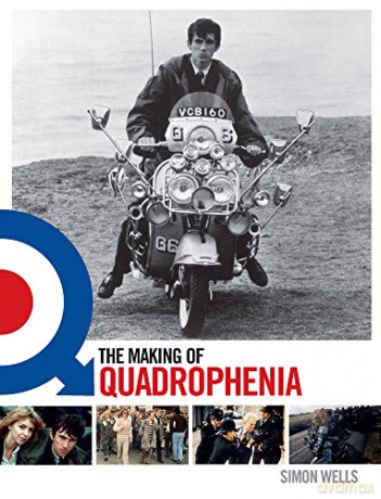 The Making of Quadrophenia - Simon Wells [KSIĄŻKA]