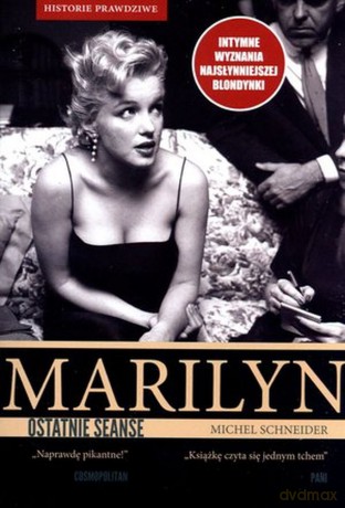 Marilyn Monroe, ostatnie seanse - Michel Schneider [KSIĄŻKA]