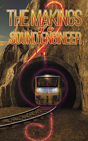 The Makings of a Sound Engineer - Michael Andrews [KSIĄŻKA]
