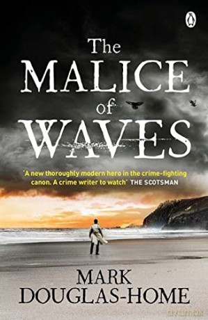 The Malice of Waves: 3 (The Sea Detective, 3) - Mark Douglas-Home [KSIĄŻKA]