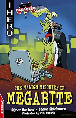 The Malign Mischief of MegaBite (EDGE: I HERO: Megahero) - Steve Skidmore [KSIĄŻKA]