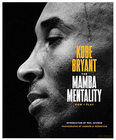 The Mamba Mentality: How I Play - Kobe Bryant [KSIĄŻKA]