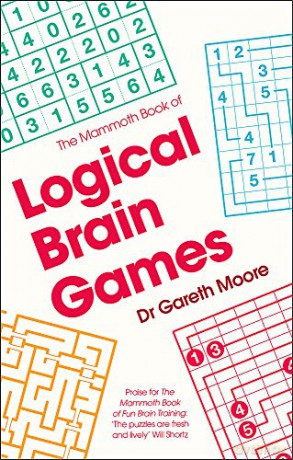 The Mammoth Book of Logical Brain Games (Mammoth Books) - Dr Gareth Moore [KSIĄŻKA]