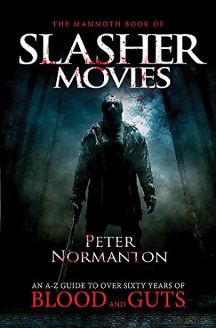 The Mammoth Book of Slasher Movies (Mammoth Books) - Peter Normanton [KSIĄŻKA]