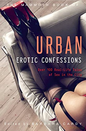 The Mammoth Book of Urban Erotic Confessions (Mammoth Books) - Barbara Cardy [KSIĄŻKA]