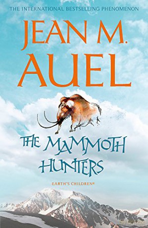 The Mammoth Hunters (Earth's Children) - Jean M. Auel [KSIĄŻKA]
