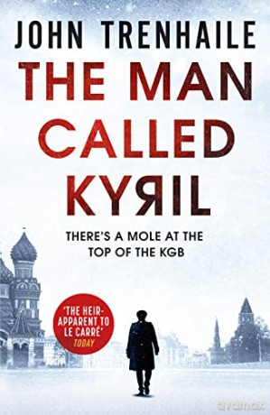 The Man Called Kyril: 1 (The General Povin trilogy) - John Trenhaile [KSIĄŻKA]
