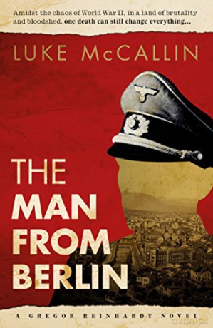 The Man From Berlin (Gregor Reinhardt 1) - Luke McCallin [KSIĄŻKA]