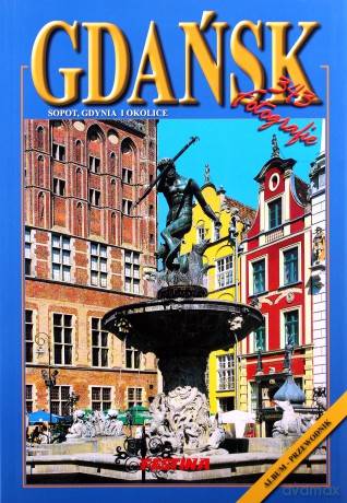 Gdańsk I Okolice Wer. Polska 345 Fotografii - Rafał Jabłoński [KSIĄŻKA]