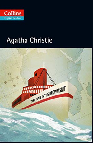 The Man in the Brown Suit: Level 5, B2+ (Collins Agatha Christie ELT Readers) - Christie [KSIĄŻKA]