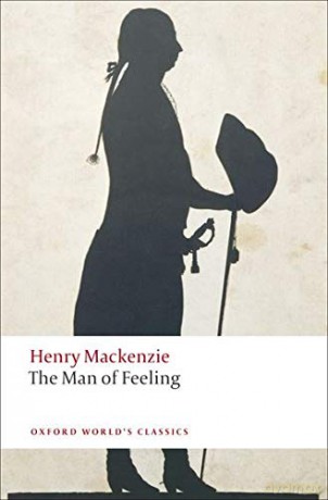 The Man of Feeling (Oxford World's Classics) - Henry Mackenzie [KSIĄŻKA]