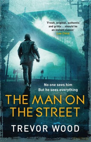 The Man on the Street (Jimmy Mullen Newcastle Crime Thriller) - Wood [KSIĄŻKA]