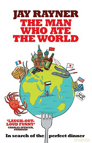 The Man Who Ate the World - Jay Rayner [KSIĄŻKA]