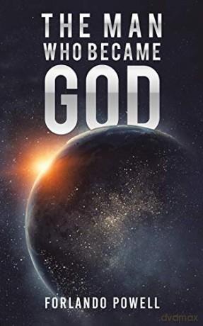The Man Who Became God - Forlando Powell [KSIĄŻKA]
