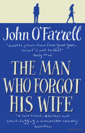 The Man Who Forgot His Wife - John O'Farrell [KSIĄŻKA]