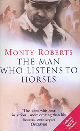 The Man Who Listens To Horses - Monty Roberts [KSIĄŻKA]