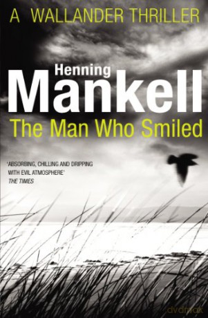 The Man Who Smiled: Kurt Wallander (Kurt Wallander, 4) - Henning Mankell [KSIĄŻKA]