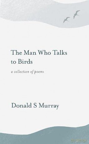 The Man Who Talks to Birds - Donald S Murray [KSIĄŻKA]