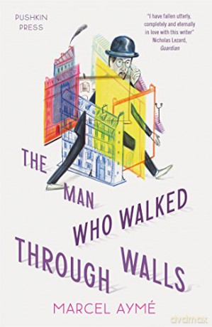 The Man Who Walked through Walls (Pushkin Collection) - Marcel Ayme [KSIĄŻKA]
