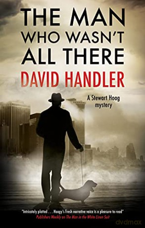 The Man Who Wasn't All There: 12 (A Stewart Hoag mystery) - David Handler [KSIĄŻKA]