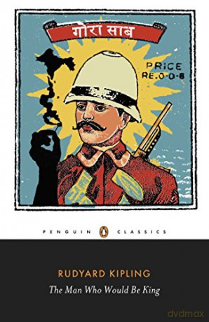 The Man Who Would Be King: Selected Stories of Rudyard Kipling (Penguin Classics) - Rudyard Kipling [KSIĄŻKA]