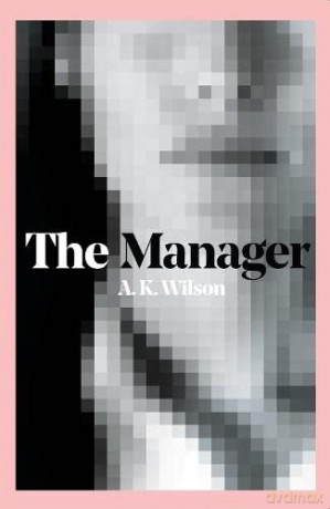 The Manager - A. K. Wilson [KSIĄŻKA]